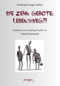 Cover: Die Zehn Gebote: Lebensweg?! - Parzellers Buchverlag & Werbemittel GmbH & Co. KG