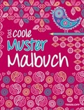 Cover: Das coole Muster-Malbuch - Tessloff Verlag Ragnar Tessloff GmbH & Co. KG