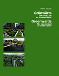 Cover: Gr&uuml;nw&auml;rts/Greenwards. - Edition Axel Menges
