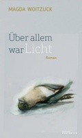 Cover: &Uuml;ber allem war Licht - Verlag Wortreich