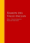 Cover: Obras - Colecci&oacute;n de  Ramon del Valle-Inclan - IberiaLiteratura