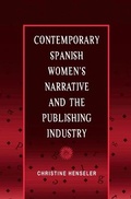 Cover: Contemporary Spanish Women's Narrative and the Publishing Industry - University of Illinois Press