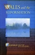 Cover: Wales and the Reformation - University of Wales Press
