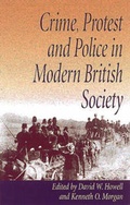 Cover: Crime, Protest and Police in Modern British Society - University of Wales Press