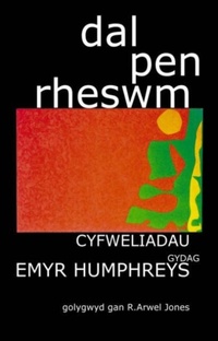 Enlarge image Cover: Dal Pen Rheswm - Gwasg Prifysgol Cymru