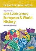 Cover: AS/A-level 19th and 20th Century European and World History - Philip Allan Updates