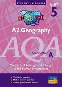 Enlarge image Cover: A2 Geography AQA Specification A: unit 5, module 5 - Philip Allan Updates