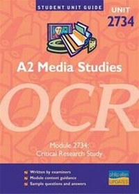 Enlarge image Cover: A2 Media Studies OCR: Module 2734 - Philip Allan Updates