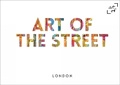 Cover: Art of the Street: London - Art of Publishing Limited