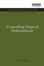 Cover: Controlling Tropical Deforestation - Routledge