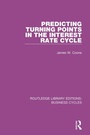 Cover: Predicting Turning Points in the Interest Rate Cycle (RLE: Business Cycles) - Routledge