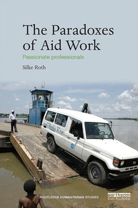 Enlarge image Cover: The Paradoxes of Aid Work - Routledge