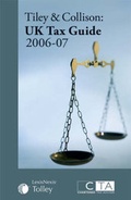 Cover: Tiley and Collison's UK Tax Guide 2006-07 - Tolley Publishing