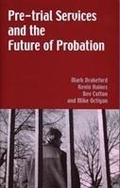 Cover: Pre-trial Services and the Future of Probation - University of Wales Press
