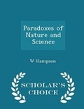 Cover: Paradoxes of Nature and Science - Scholar's Choice Edition - Scholar's Choice