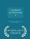 Cover: Lombard Architecture - Scholar's Choice Edition - Scholar's Choice