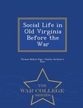 Cover: Social Life in Old Virginia Before the War - War College Series - War College Series