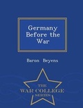 Cover: Germany Before the War - War College Series - War College Series