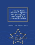 Cover: Learning from Lebanon - War College Series