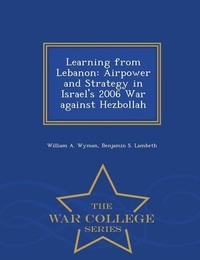 Enlarge image Cover: Learning from Lebanon - War College Series