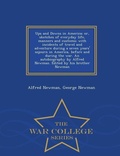 Cover: Ups and Downs in America; Or, Sketches of Everyday Life, Manners and Customs; With Incidents of Travel and Adventure During a Seven Years' Sojourn in America, Before and During the War. an Autobiography by Alfred Newman. Edited by His Brother Newman - War - War College Series