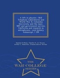 Cover: A Life in Physics - War College Series
