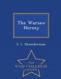 Cover: The Warsaw Heresy - War College Series - War College Series