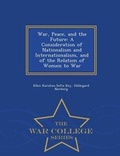 Cover: War, Peace, and the Future - War College Series