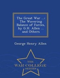 Enlarge image Cover: The Great War ... - War College Series