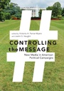 Cover: Controlling the Message - New York University Press