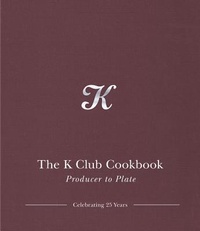 Abbildung von: The K Club Cookbook - Atrium