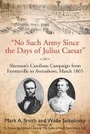 Cover: "No Such Army Since the Days of Julius Caesar" - Savas Beatie