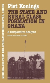 Enlarge image Cover: The State and Rural Class Formation in Ghana - Kegan Paul