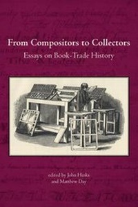 Enlarge image Cover: From Compositors to Collectors - The British Library Publishing Division