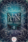 Cover: Science Fiction Short Stories - Flame Tree Publishing