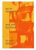 Cover: Go to Reception and Ask for Sara in Red Felt Tip - Book Works
