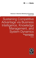 Cover: Sustaining Competitive Advantage via Business Intelligence, Knowledge Management, and System Dynamics - Emerald Group Publishing Limited
