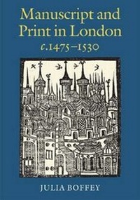 Abbildung von: Manuscript and Print in London c. 1475-1530 - The British Library Publishing Division