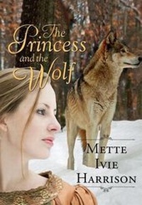 Enlarge image Cover: The Princess and the Wolf - Mette Ivie Harrison Publishing
