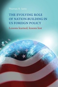 Cover: The Evolving Role of Nation-Building in Us Foreign Policy - Manchester University Press