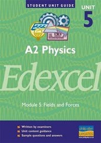 Enlarge image Cover: Edexcel Physics A2: Fields and Forces Unit 5 - Philip Allan Updates