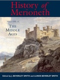 Cover: A History of Merioneth: Middle Ages v.2 - University of Wales Press