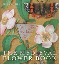 Enlarge image Cover: The Medieval Flower Book - The British Library Publishing Division