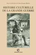 Cover: Histoire Culturelle de la Grande Guerre - Armand Colin