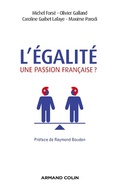 Cover: L'&eacute;galit&eacute;, une passion fran&ccedil;aise ? - Armand Colin