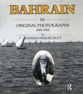 Cover: Bahrain in Original Photographs 1880-1961 - Kegan Paul