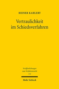 Abbildung von: Vertraulichkeit im Schiedsverfahren - Mohr Siebeck