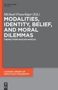 Cover: Modalities, Identity, Belief, and Moral Dilemmas - De Gruyter
