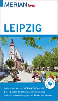 Abbildung von: MERIAN live! Reiseführer Leipzig - Merian / Holiday