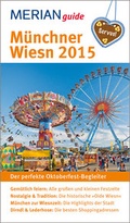 Cover: MERIAN Reisef&uuml;hrer M&uuml;nchner Wiesn 2015 - Merian / Holiday